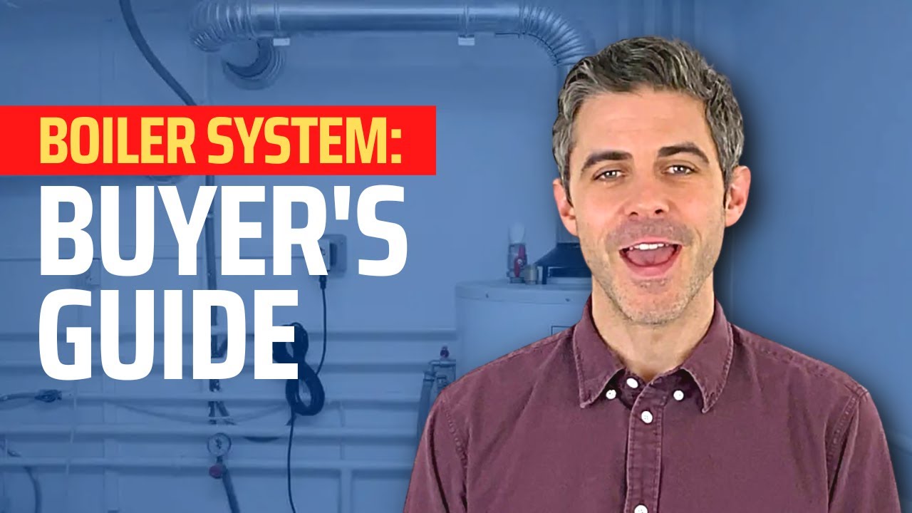 Boiler Heating Systems: A Buyer's Guide for Homeowners