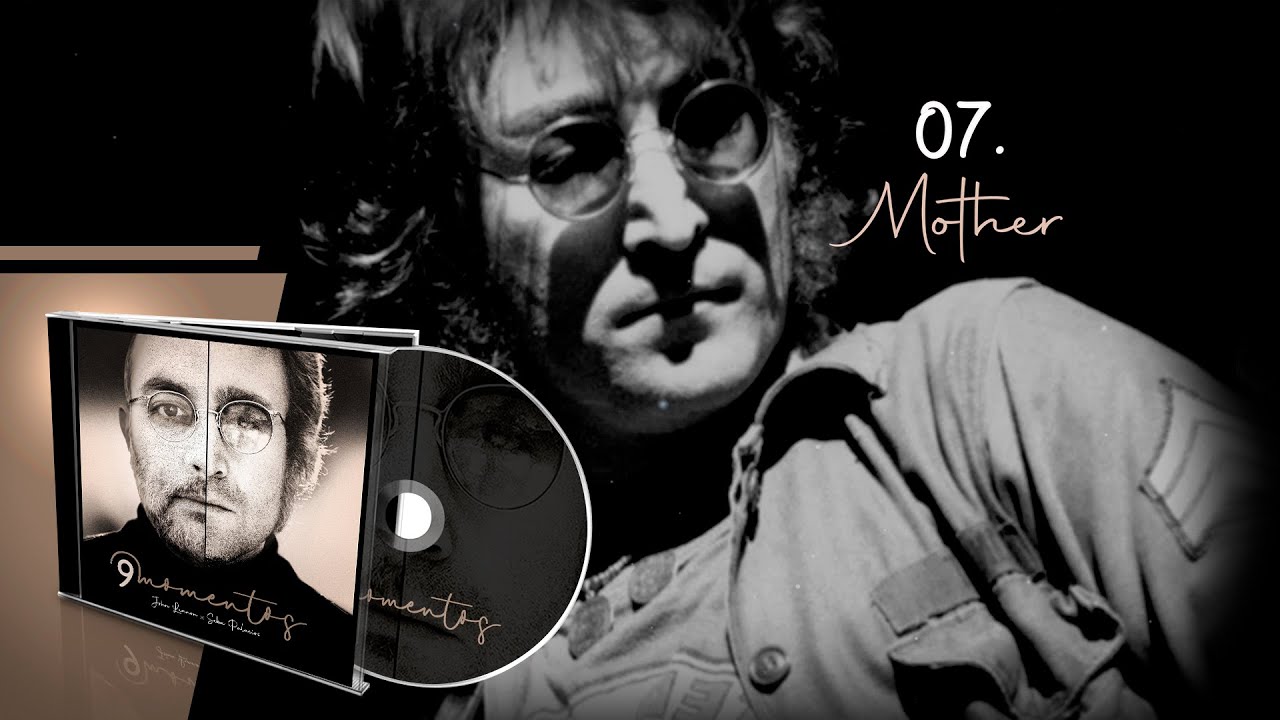 MOTHER / (John Lennon) 9 Momentos / Seba Palacios