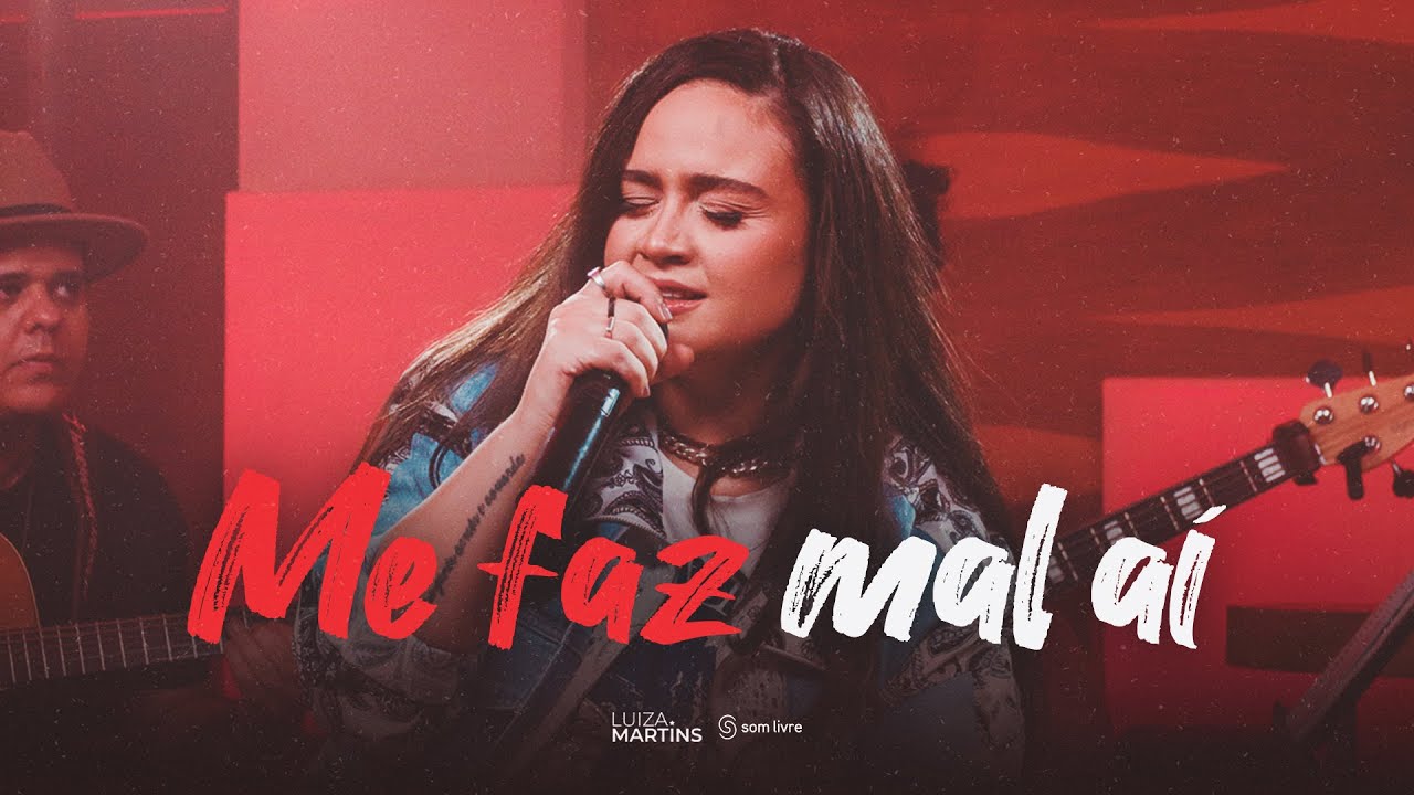 Luiza Martins - Me Faz Mal Aí (Clipe Oficial)