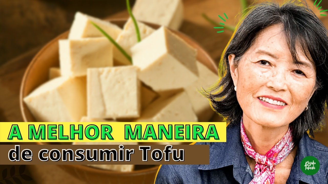 MELHOR MANEIRA DE CONSUMIR TOFU