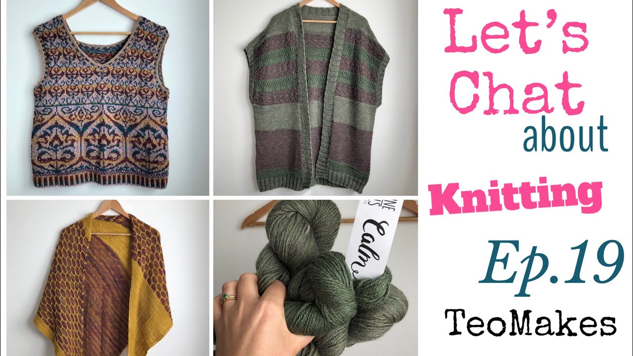 Let’s Chat about Knitting Ep.19 | Jade Starmore, Caitlin Hunter, KnitCrate, Malabrigo...| TeoMakes