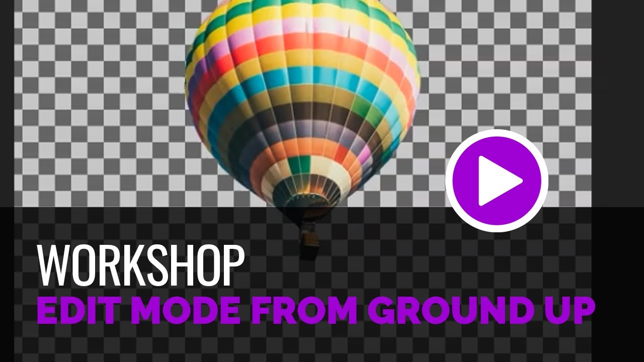 Edit Mode from the Ground Up - Workshop
