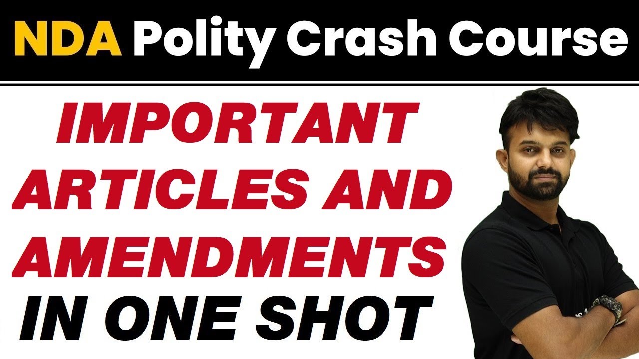 IMPORTANT ARTICLES AND AMENDMENTS in One Shot || NDA Polity Crash Course