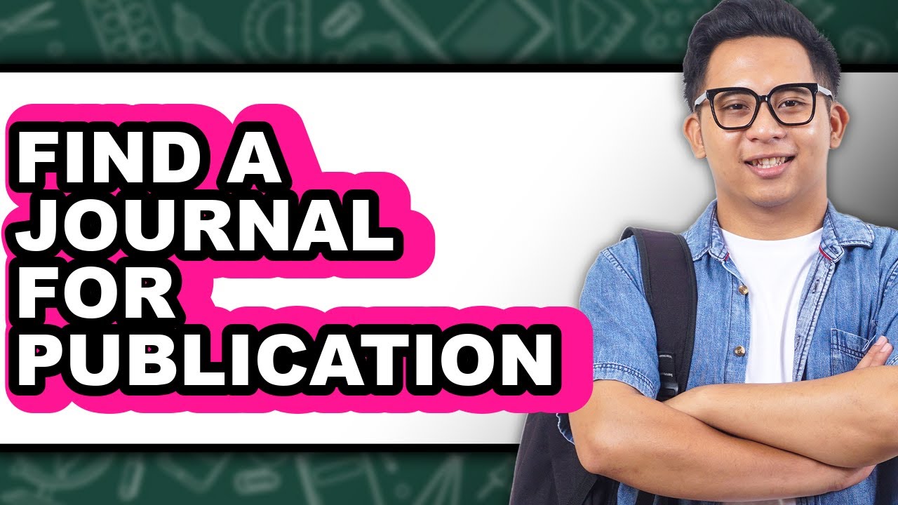 How to Find a Journal for Publication (updated)