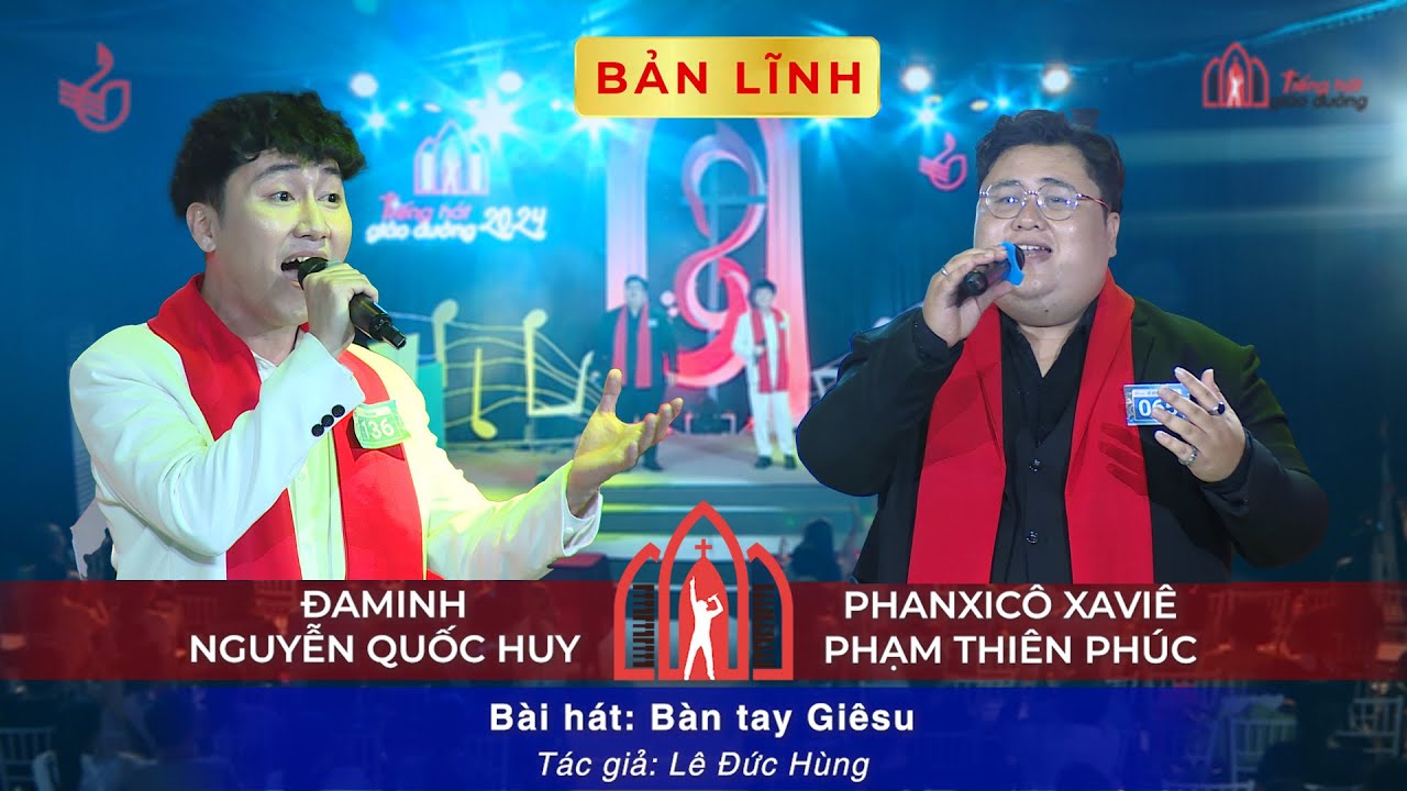 Bàn Tay Giêsu | song ca Quốc Huy - Thiên Phúc - Vòng Bản Lĩnh Tiếng Hát Giáo Đường Mùa III 2024