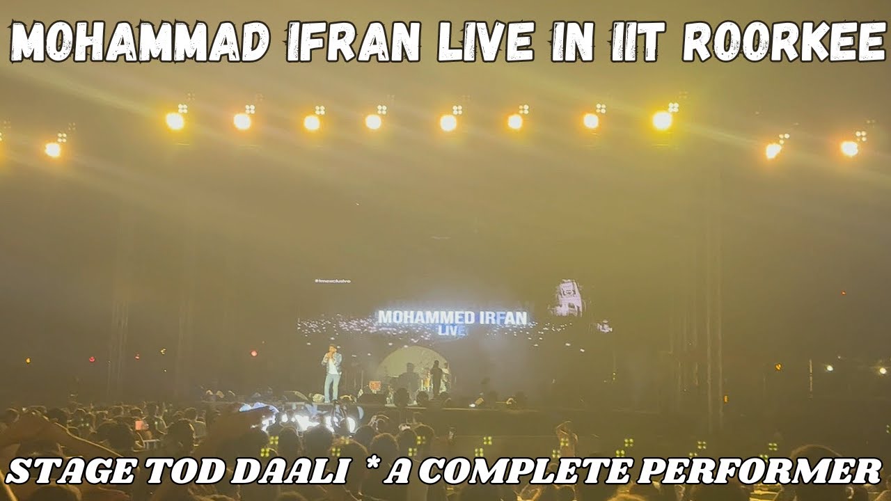 MOHAMMAD IRFAN LIVE SHOW NON-STOP SONGS PLAYLIST | IIT THOMSO 24 ROORKEE | #iitroorkee