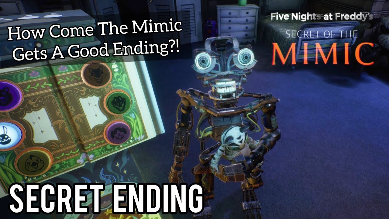 Soo, Only THE MIMIC Gets The Good Ending?! WHAT ABOUT ME! - Secret Ending | FNAF Secret of the Mimic