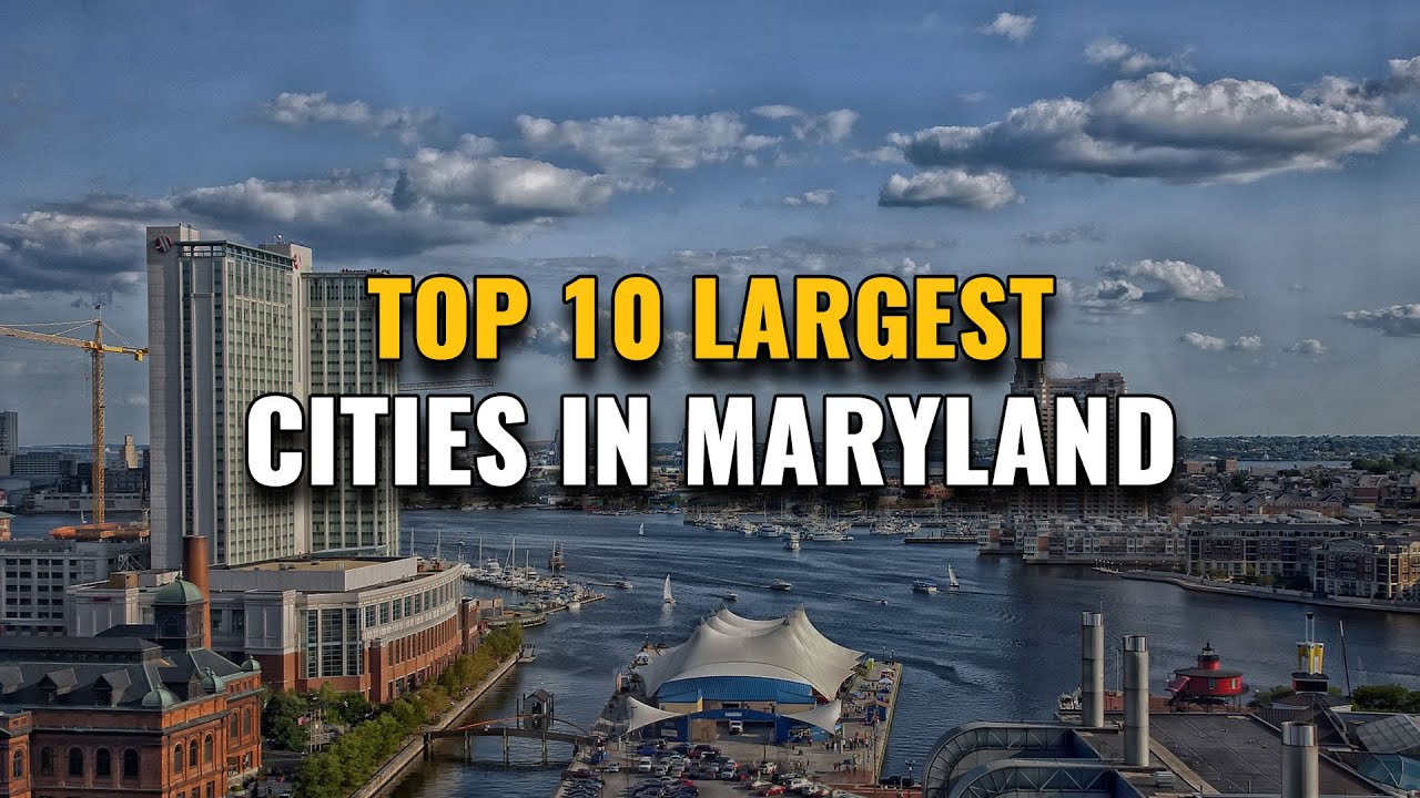 Top 10 Largest Cities in Maryland 2023