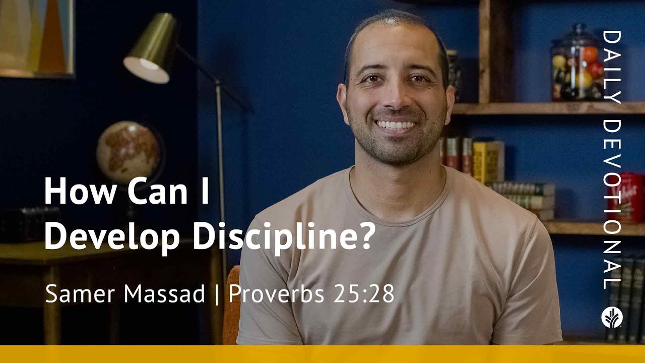 How Can I Develop Discipline? | Proverbs 25:28 | Our Daily Bread Video Devotional