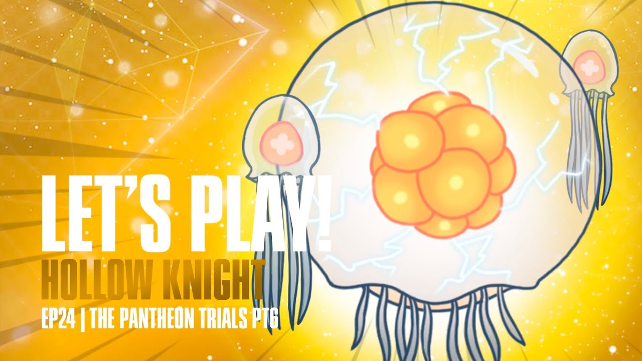 🎮 LET'S PLAY! Hollow Knight - S1EP24 | The Pantheon Trials Pt 6