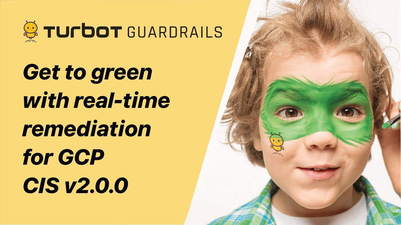 Get to green with real-time remediation for GCP CIS v2.0.0