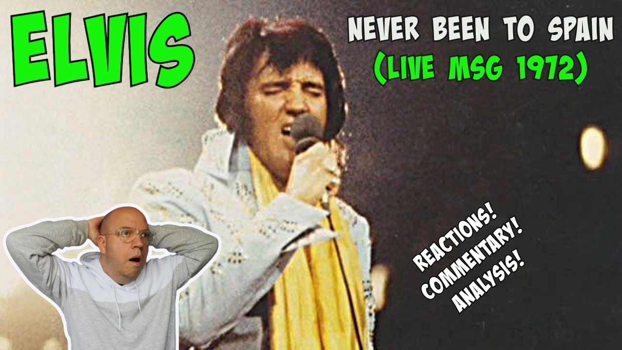 FIRST TIME WATCH REACTION: Elvis Presley - NEVER BEEN TO SPAIN (LIVE MSG - 1972)  REACTION