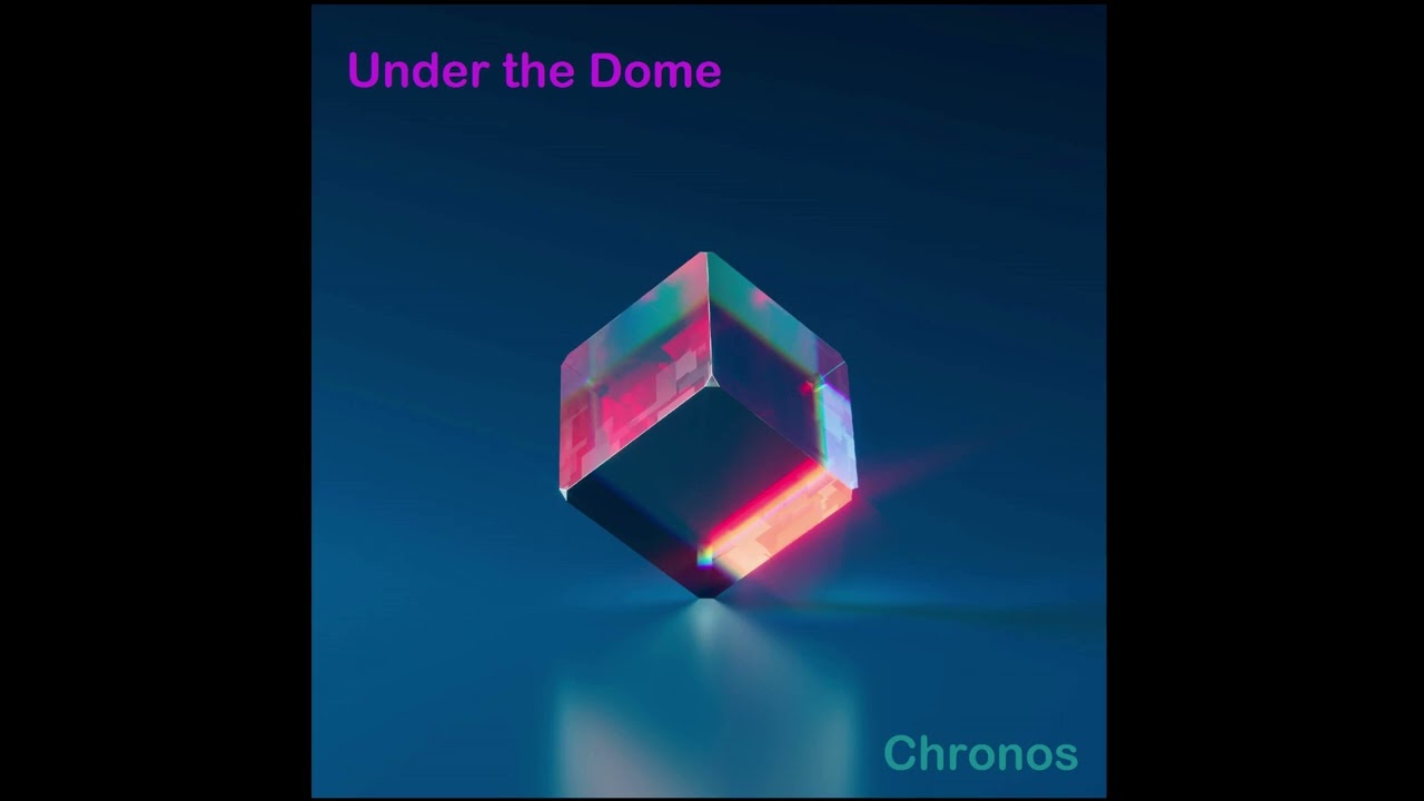 Under the Dome - Chronos