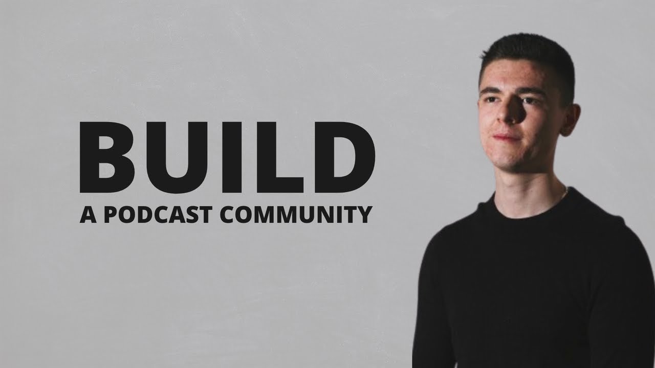 How To Build Your Own Podcast Community