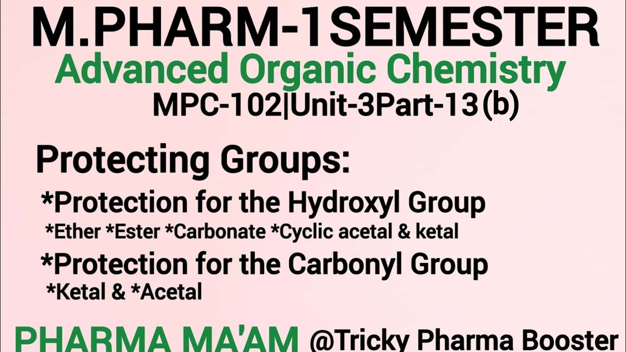Protection for hydroxyl group| Protection for Carbonyl group| MPC102|U3P14 #advancedorganicchemistry