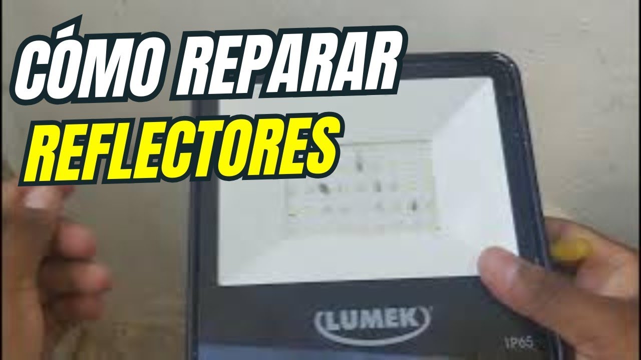 C&oacute;mo Reparar Reflector Led | Como Quitar el Vidrio de un Reflector LED
