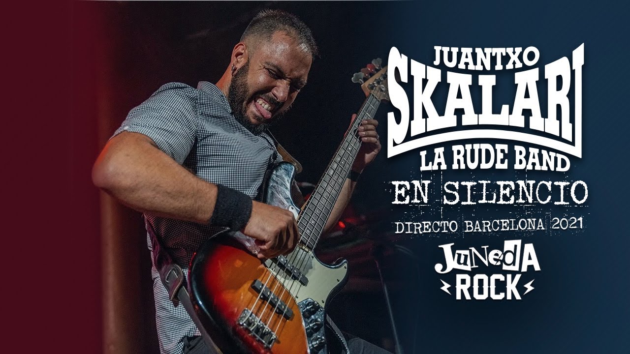 Juantxo Skalari & La Rude Band - En Silencio (Directo Barcelona 2021)