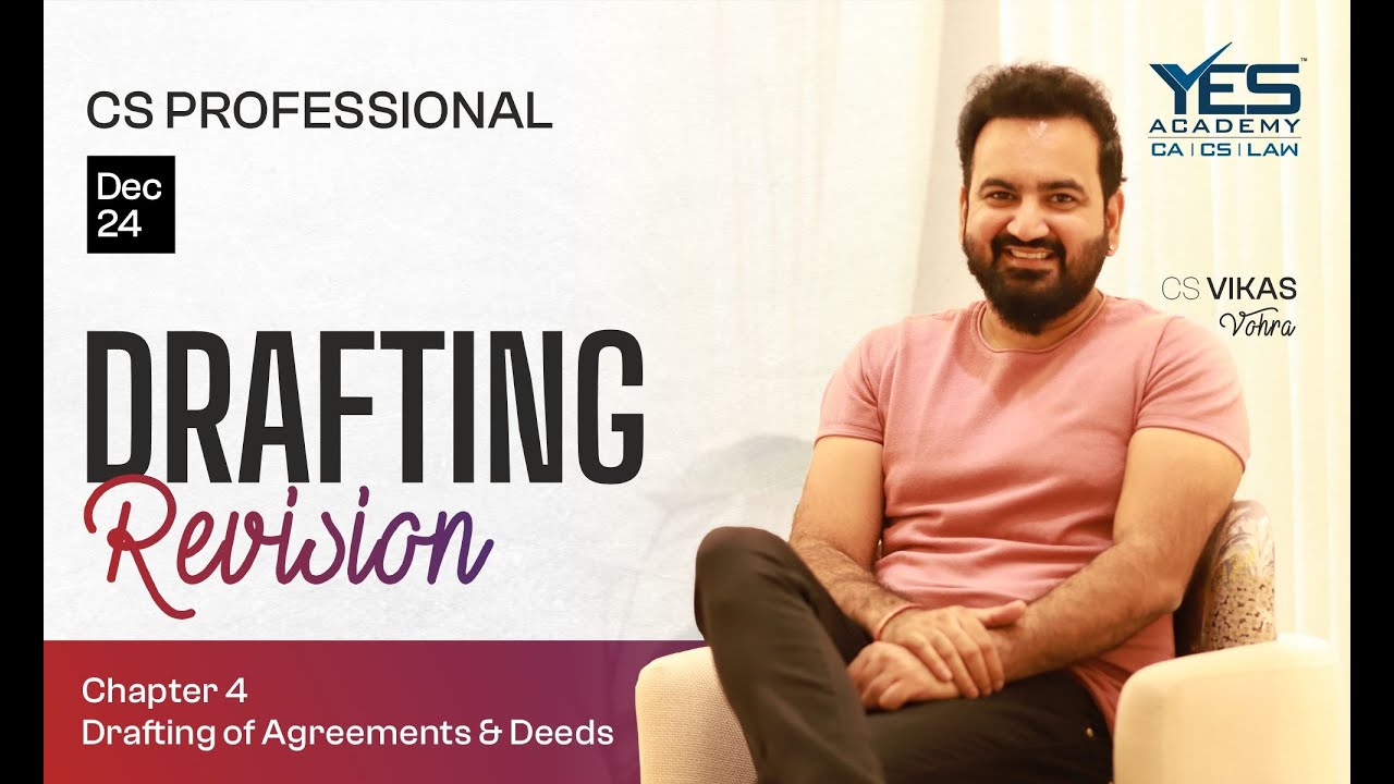 Drafting Revision 3- Chap 4 Drafting of Agreements | CS Professional Drafting Dec 24| CS Vikas Vohra