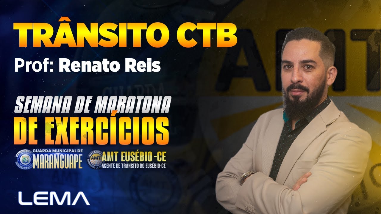 Código de Trânsito Brasileiro AMT EUSÉBIO + GCM MARANGUAPE  | Renato Reis - Lema Concursos