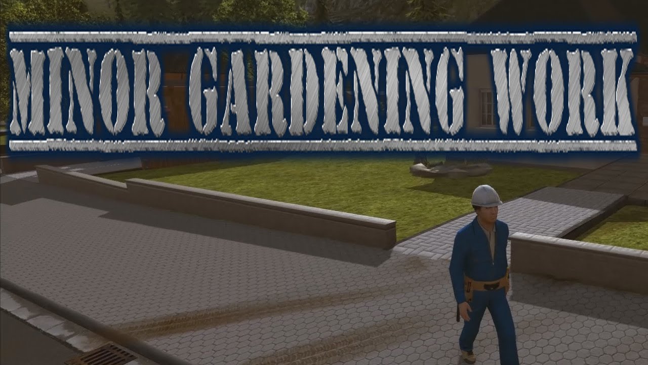 Construction Simulator 2015 - Minor Gardening Work