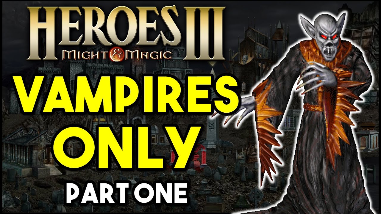 Испытание ТОЛЬКО ДЛЯ ВАМПИРОВ! — Heroes of Might and Magic 3 (Часть 1)
