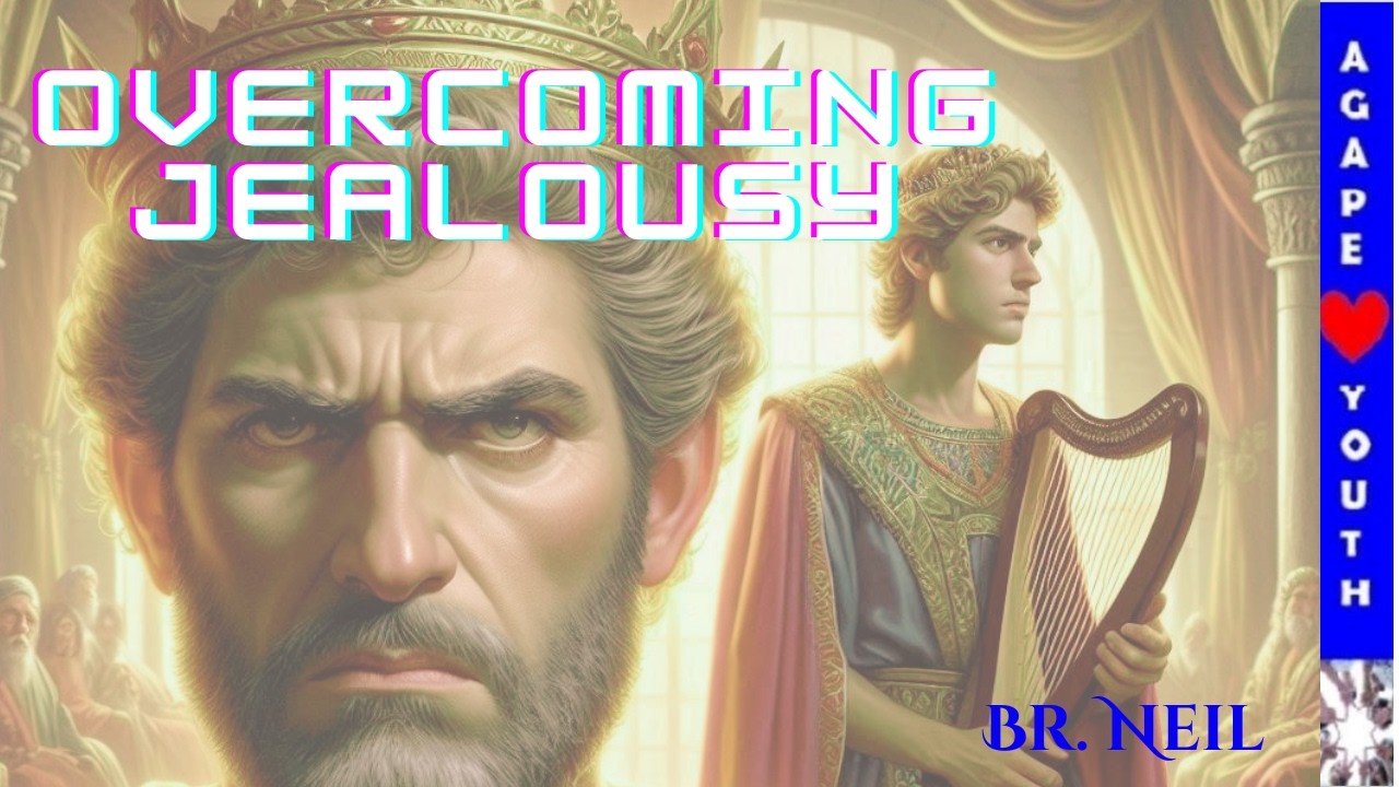 Overcoming Jealousy - Br. Neil