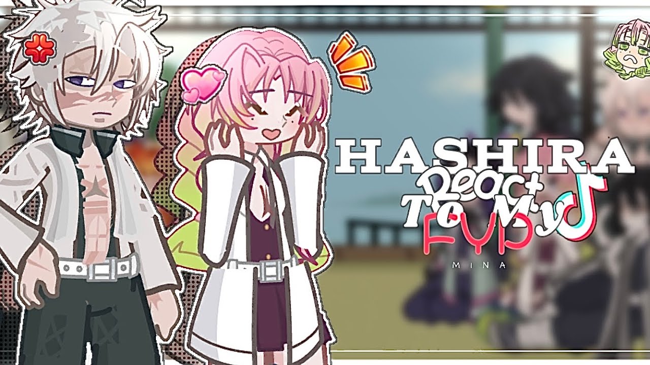 || HASHIRA react to my FYP! || 2x SPEED ||KNY || 1/? || [SHIPS IN DESC] || 17:19