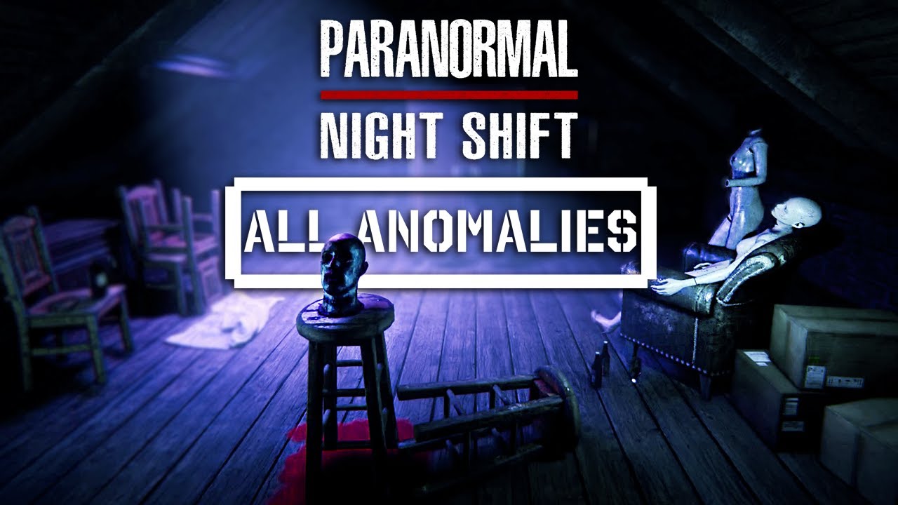 Paranormal Night Shift | ALL ANOMALIES - No Commentary