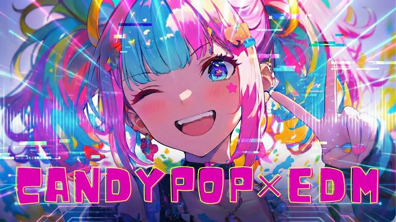 [Playlist] [洋楽] パステル色のKawaiiサウンド CandyPop ✕ EDM mix