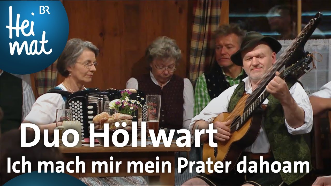 Duo H&ouml;llwart: Ich mach mir mein Prater dahoam | Wirtshausmusikanten | BR Heimat - Volksmusik