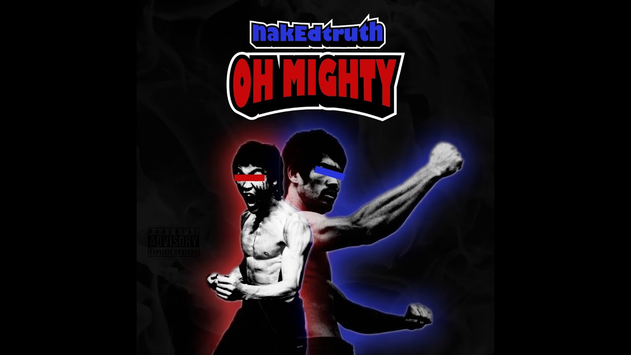 nakEdtruth - Oh Mighty (Official Audio)