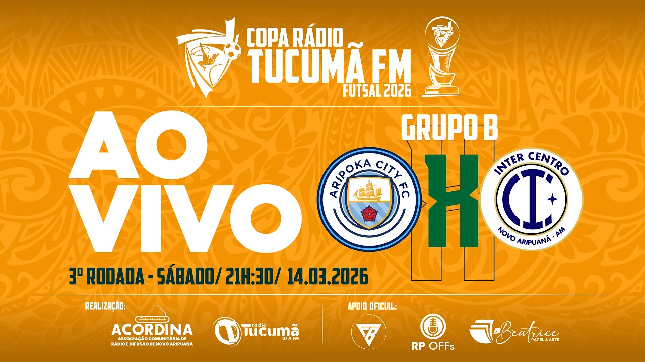AO VIVO| ARIPOKA CITY X INTER CENTRO - 3º RODADA| COPA RÁDIO TUCUMÃ FM FUTSAL 2026