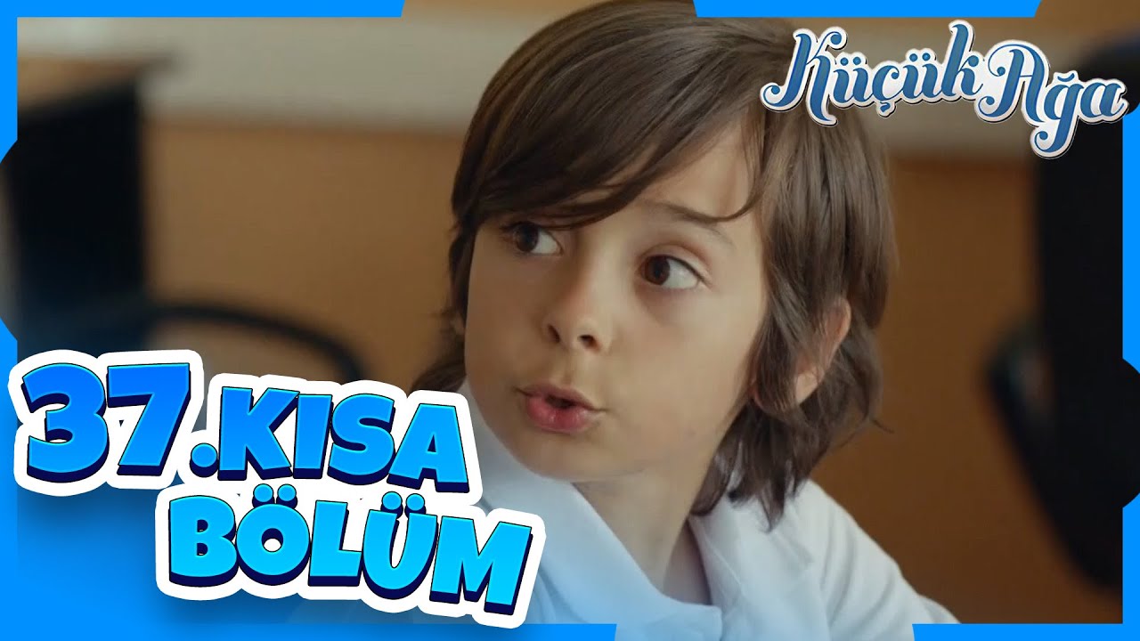 Küçük Ağa 37. Kısa Bölüm