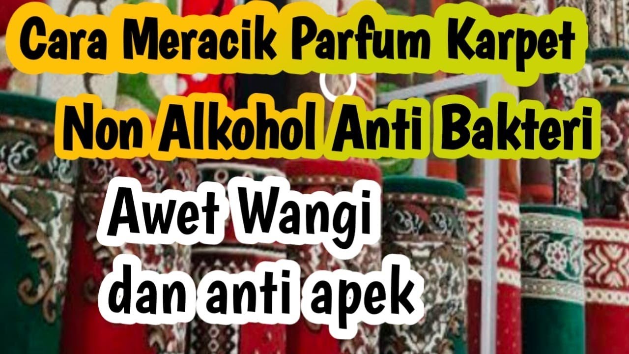 CARA MEMBUAT PARFUME KARPET NON ALKOHOL ANTI BAKTERI&ANTI APEK