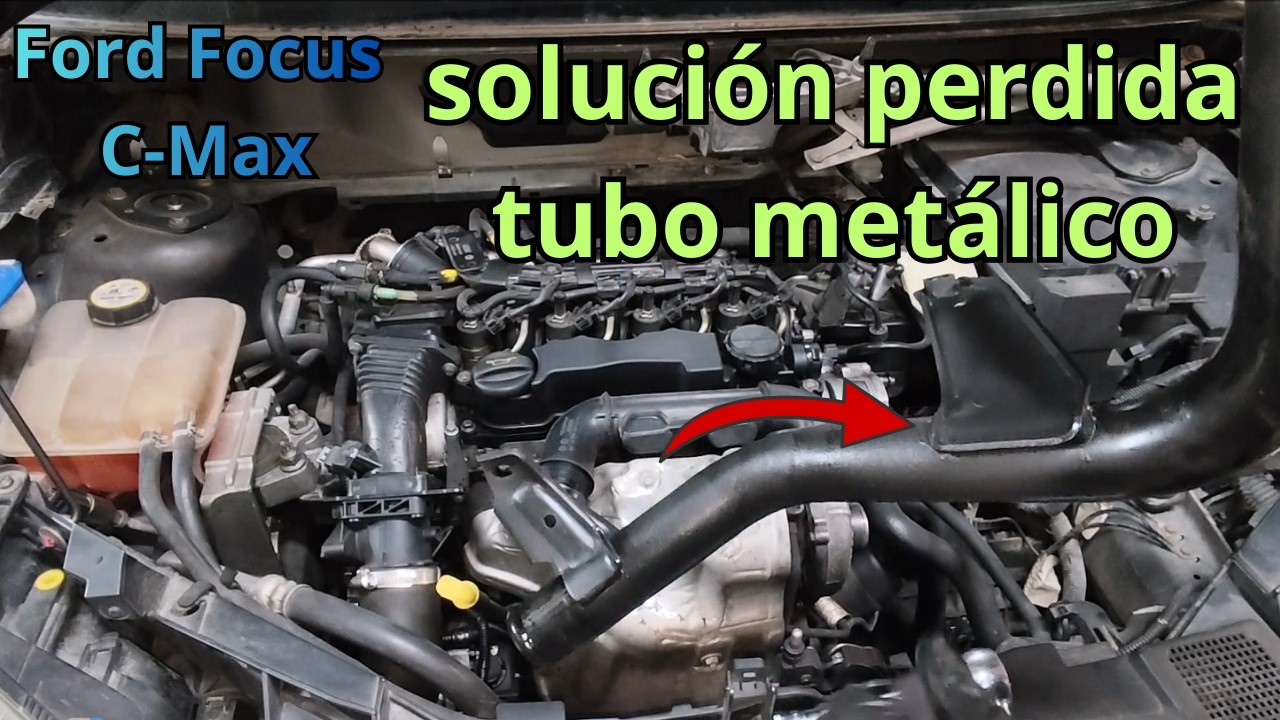 Solución perdida tubo metálico ford focus c max