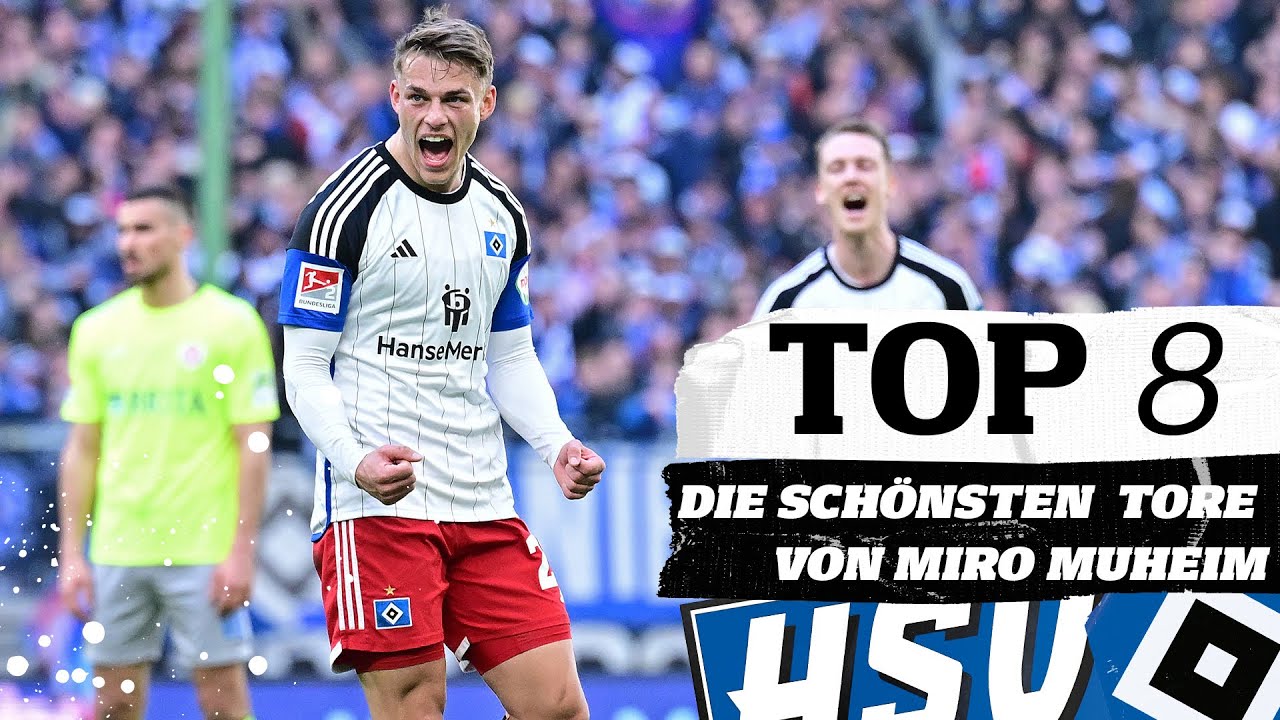 TOP 8 |  Die sch&ouml;nsten Tore von Miro Muheim f&uuml;r den HSV | 100 Pflichtspiele f&uuml;r den HSV