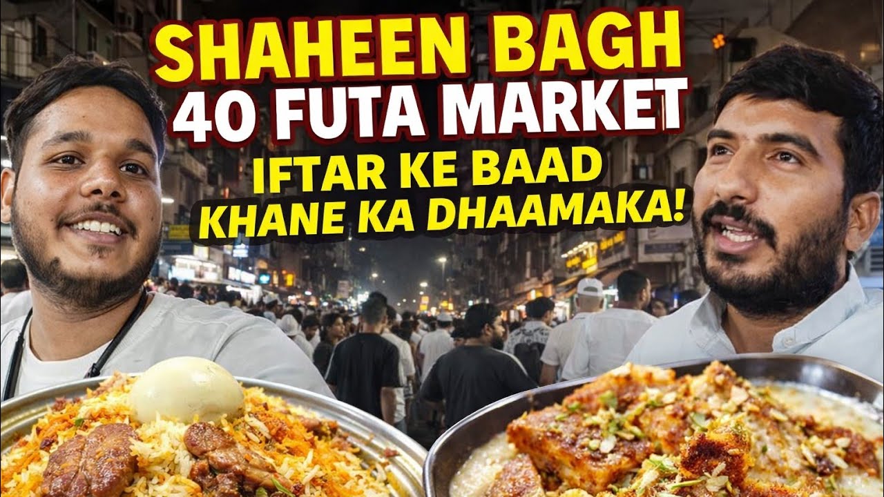Iftar ke Baad 40 Futa Market Shaheen Bagh Delhi 🍽️ | Biryani, Shahi Tukda & Street Food Vlog