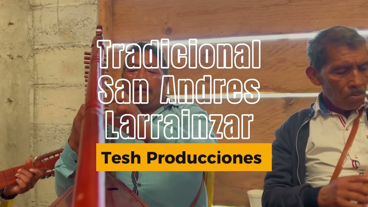 Música Tradicional San Andres Larrainzar.