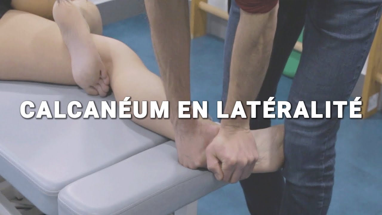 Calcanéum en latéralité - Vidéo 08