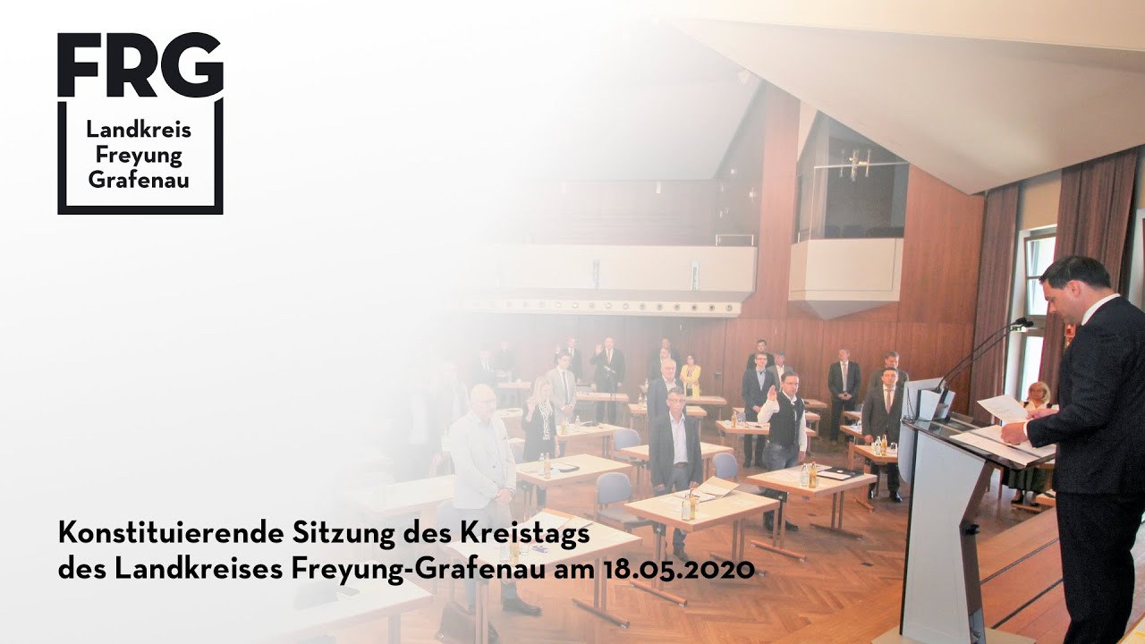 Konstituierende Sitzung des Kreistags des Landkreises Freyung-Grafenau am 18.05.2020