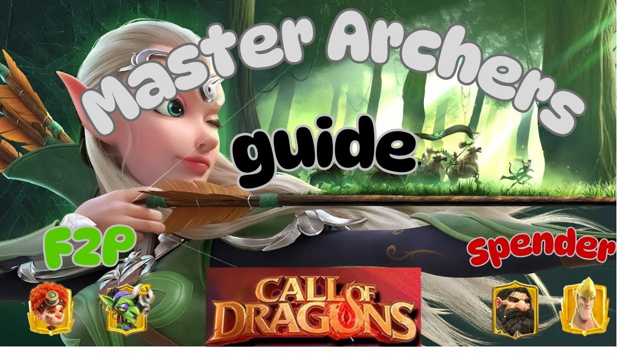 Best Archers combo and tips Ultimate Guide Call of Dragons