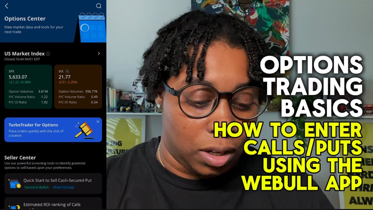 Learn How to Trade Options (Calls & Puts) on the Webull App &ndash; Step-by-Step Tutorial