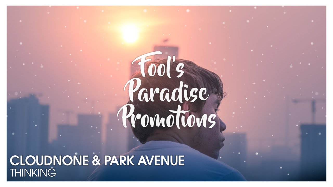 CloudNone & Park Avenue - Thinking