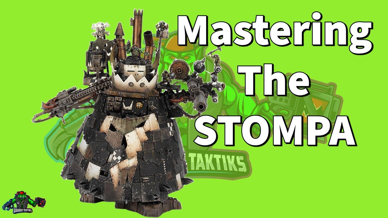 MUST KNOW  Stompa Tactics