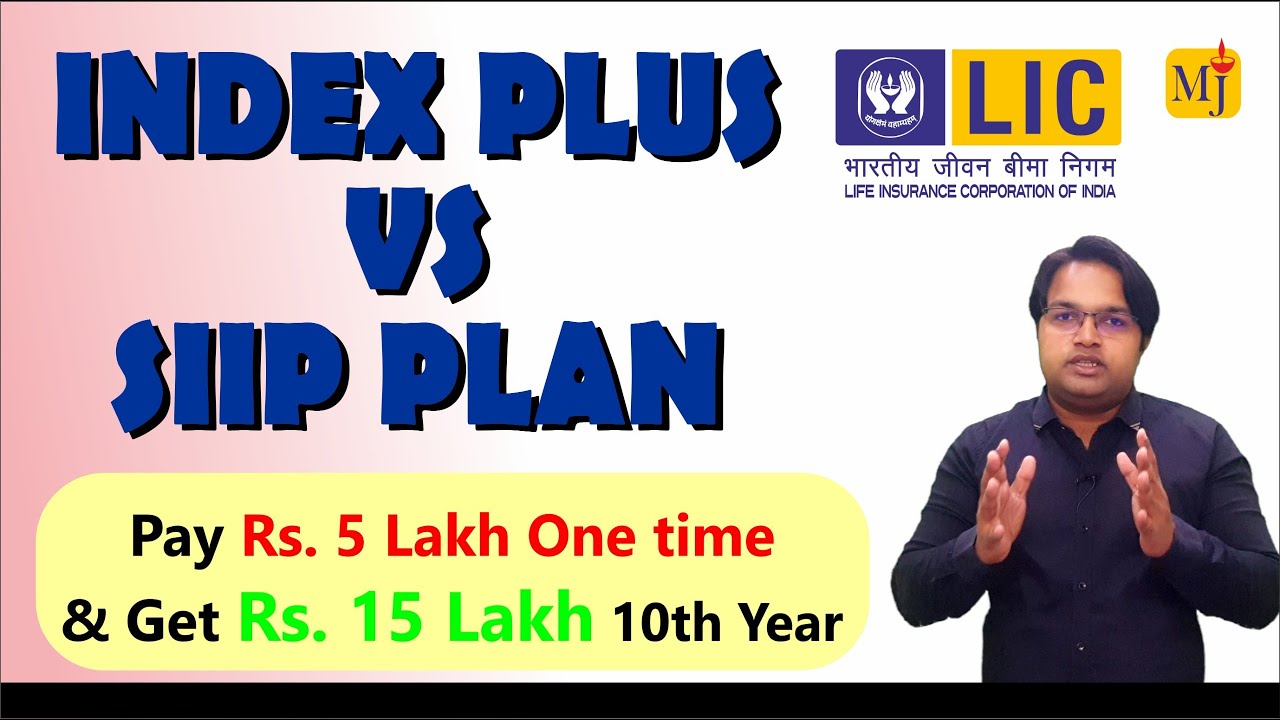 LIC Index Plus vs SIIP Plan I LIC SIIP Plan vs LIC Index Plus I Best ULIP Plan of 2024 in India