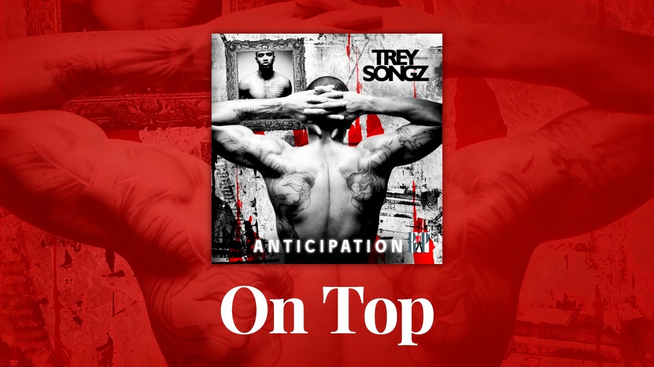Trey Songz - On Top [Official Music Video]