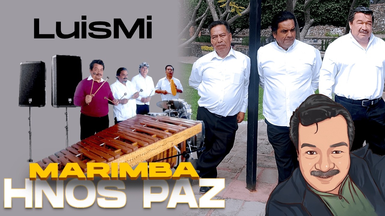 Marimba Hnos Paz México lindo