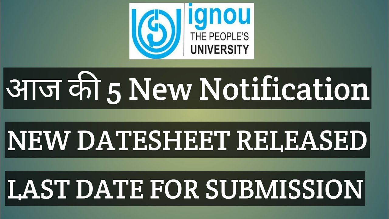 IGNOU 14 JULY 2021 NEW NOTIFICATION ASSIGNMENT SUBMISSION LAST DATE ONLINE SCHEDULE