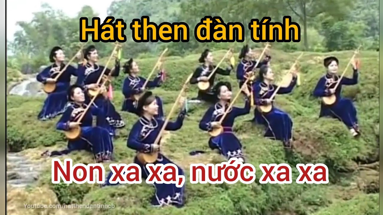 Tổ khúc non xa xa - Hát then đàn tính
