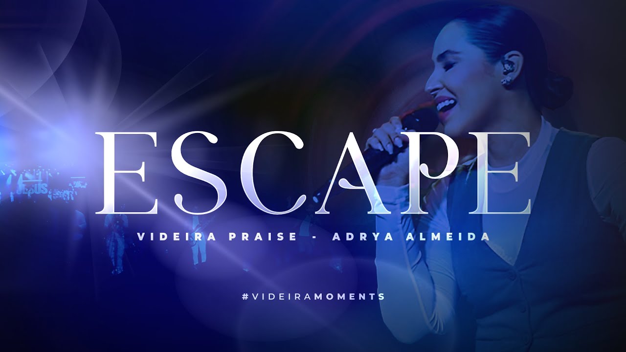 ESCAPE - Videira Praise - (LIVE)